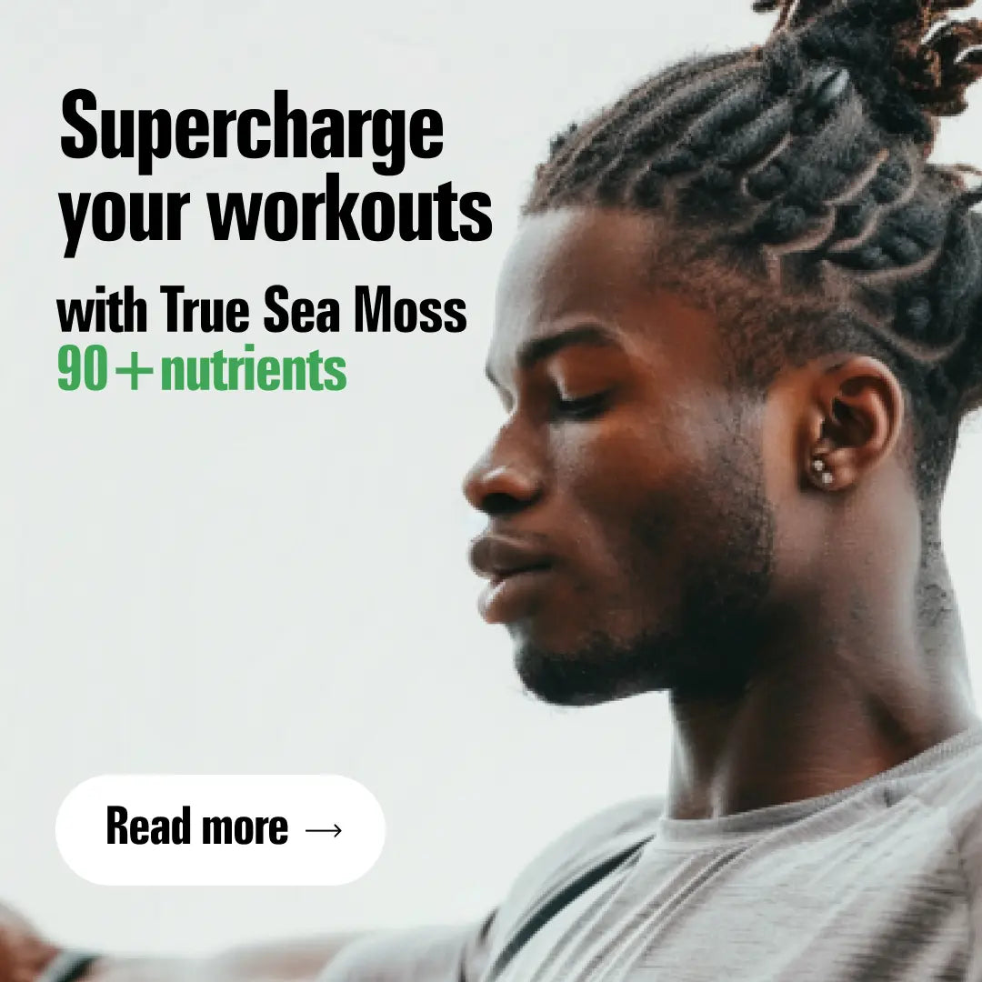 How Sea Moss can help improve your workout