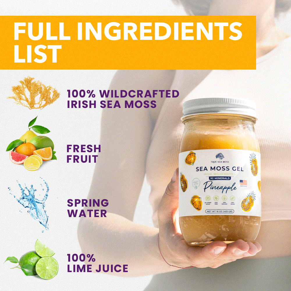 True Sea Moss pineapple gel highlighting its full ingredients list: 100% wildcrafted Irish sea moss, fresh fruit, spring water, and 100% lime juice. It's all about keeping it real and natural. Dive into purity!
